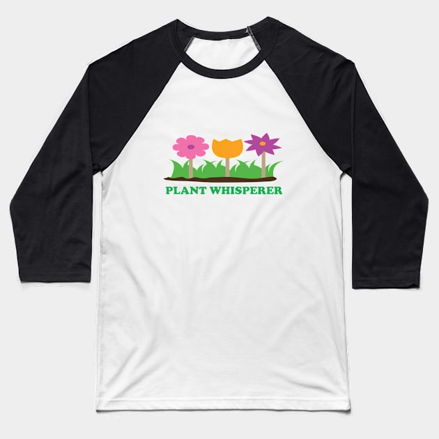 Gardening - Plant Whisperer Baseball T-Shirt by Kudostees